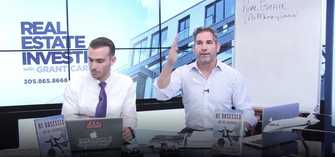 Buying Real Estate with No Money Down – Grant Cardone