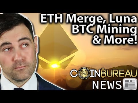 Crypto News: Ethereum Merge, Terra Fork, ESG, BTC & MORE!!