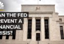 How The Fed Is Trying To Prevent A Financial Crisis