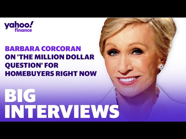 Barbara Corcoran on ‘the million dollar question’ for homebuyers right now