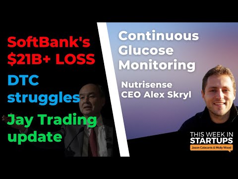 SoftBank’s Vision Fund loses B+, DTC brands struggle + NutriSense CEO Alex Skryl | E1529