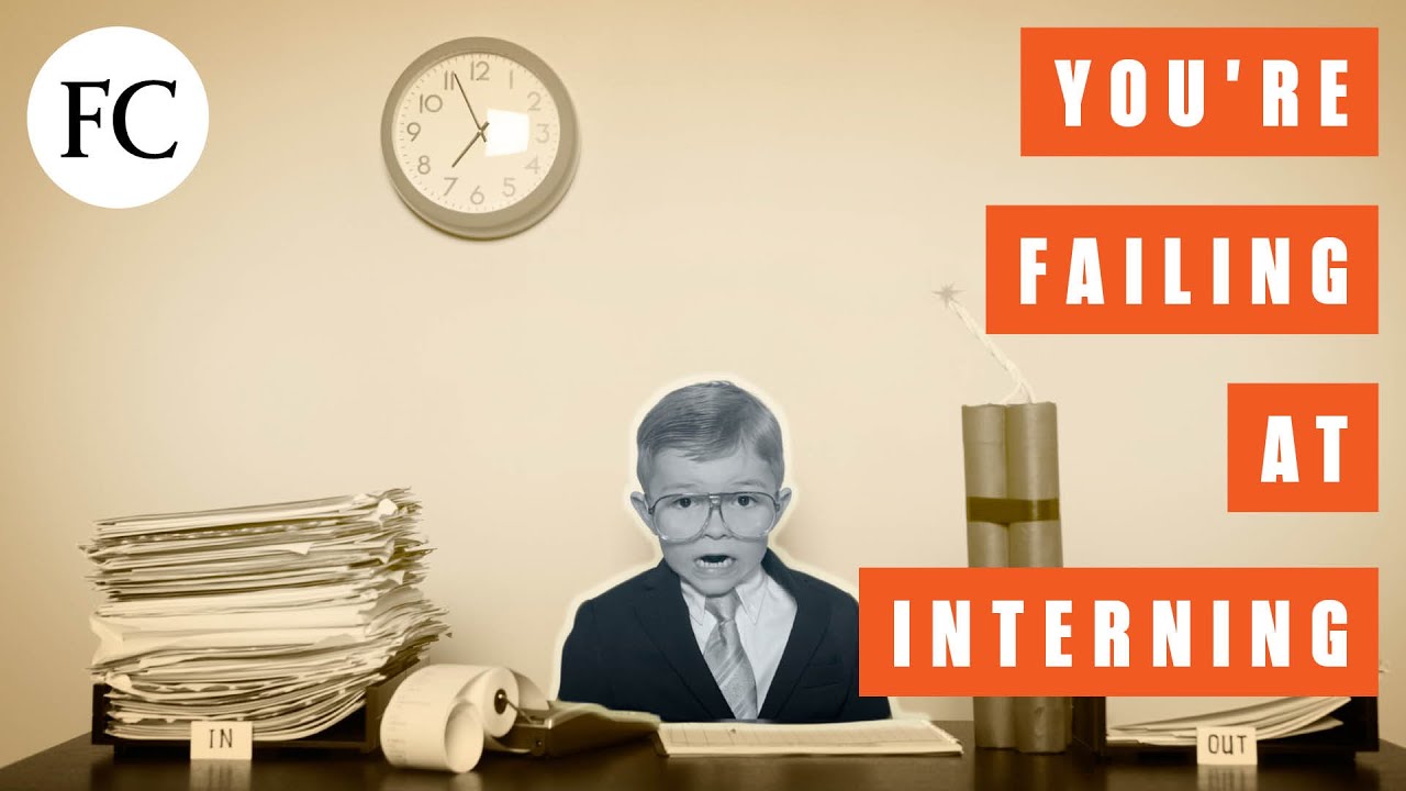 9 Ways You’Re Failing At Your Internship