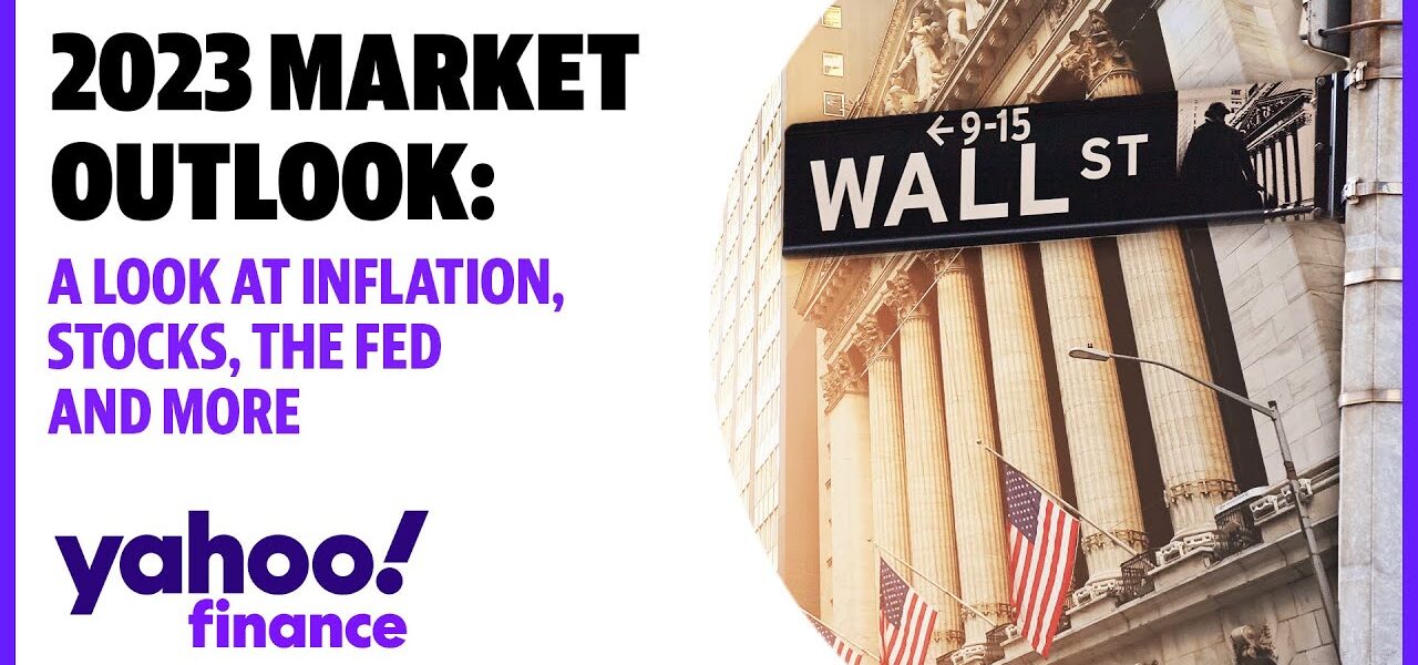 Market outlook 2023: A look at inflation, stocks, the Fed, housing and more