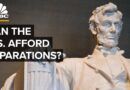Can The U.S. Afford Reparations?