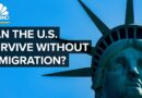 Can The U.S. Economy Survive Without Immigration?
