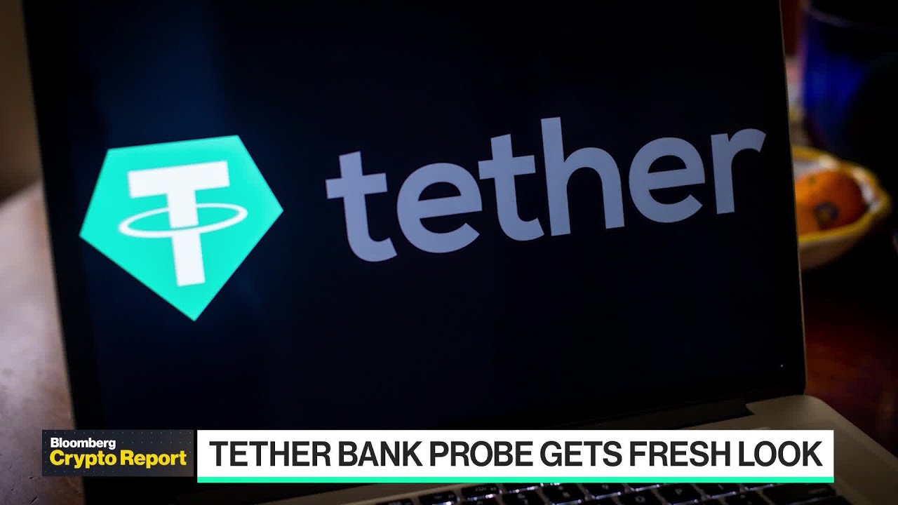 Crypto Report: Tether Bank Probe Gets Fresh Look