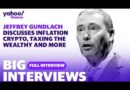 Jeffrey Gundlach extended full interview: Bond king talks inflation, Fed, crypto, taxes, and more