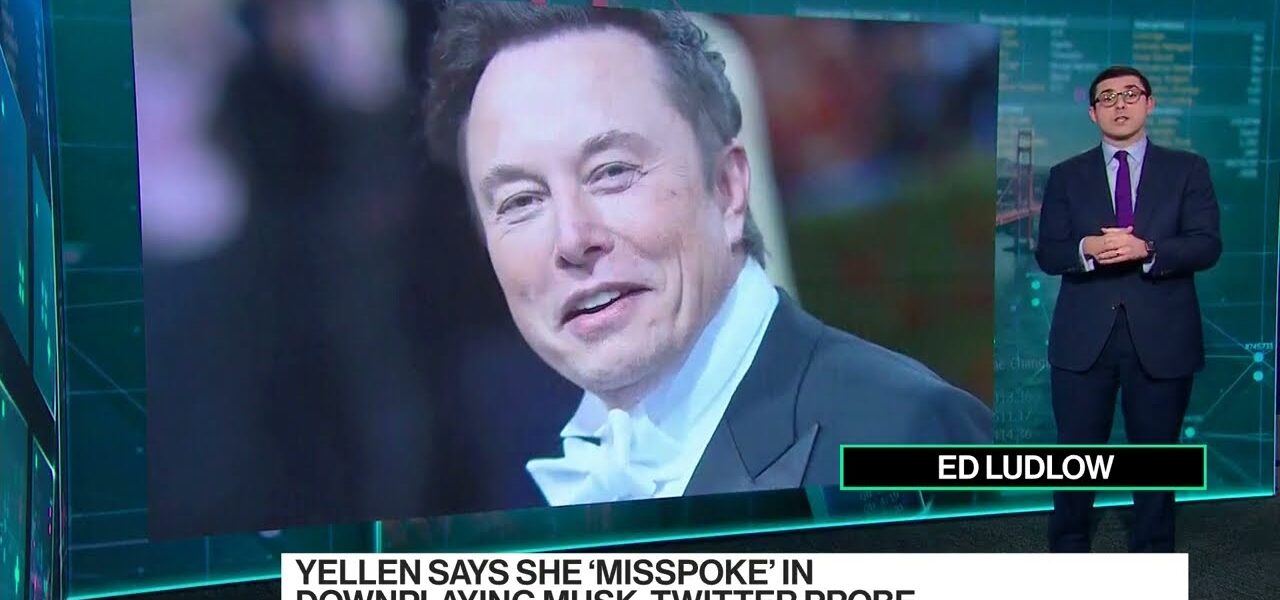 Janet Yellen says she misspoke about elon musk and twitter