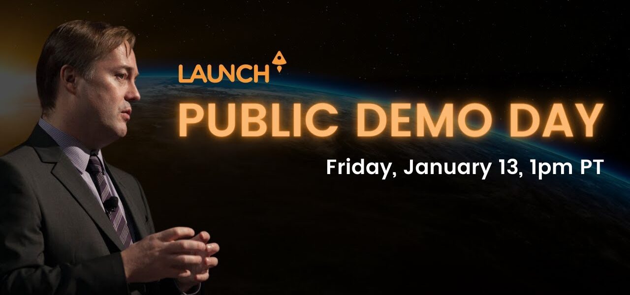 LAUNCH Accelerator 26 Public Demo Day