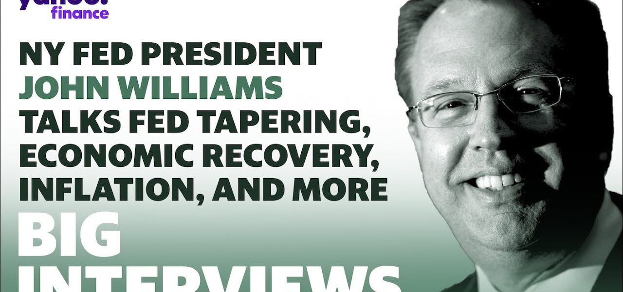 NY Fed President John Williams discusses inflation, financial markets, economic recovery, and more