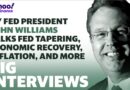 NY Fed President John Williams discusses inflation, financial markets, economic recovery, and more