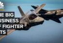 The Big Business Of Fighter Jets