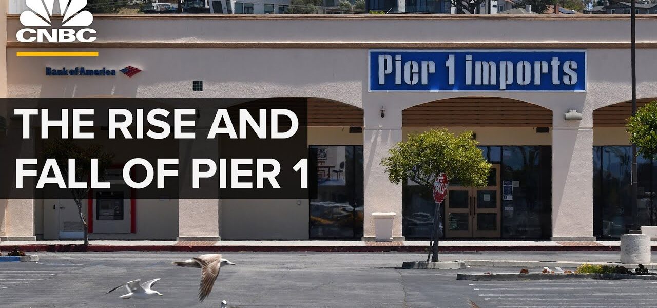 The Rise And Fall Of Pier 1