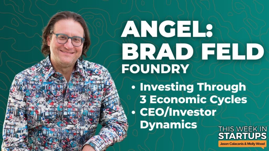 ANGEL: Brad Feld on investing through 3 economic cycles, CEO/investor dynamics, and more | E1660