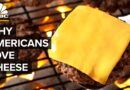 Why Americans Eat So Much Cheese