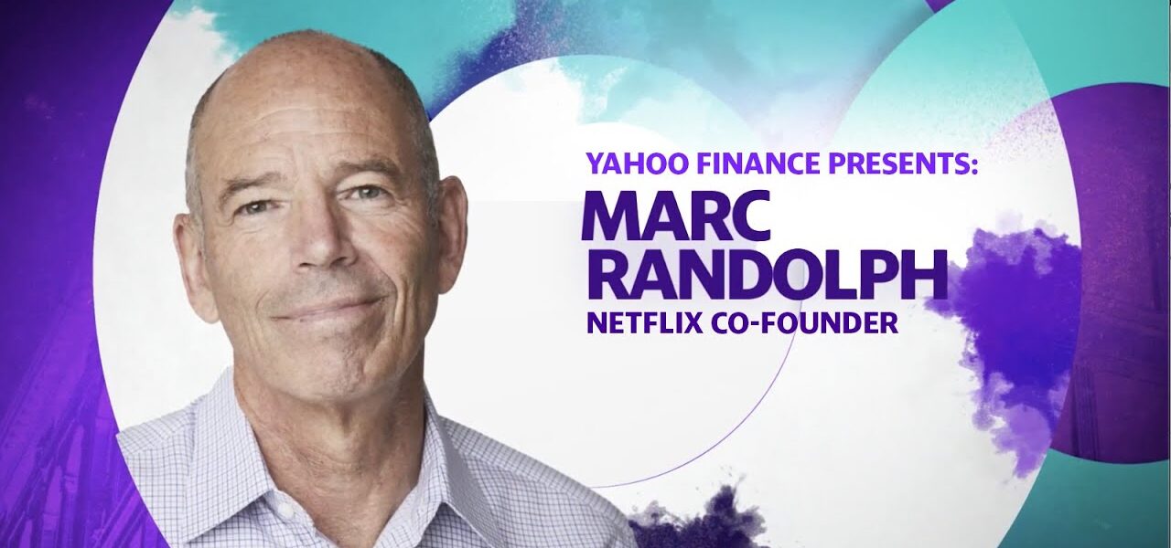 Yahoo Finance Presents: Marc Randolph, Netflix Co-Founder