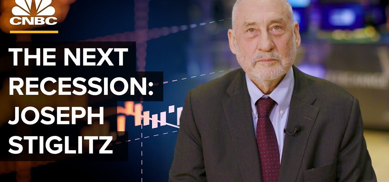 What Will Cause The Next Recession – Joseph Stiglitz On Trump’s Protectionism