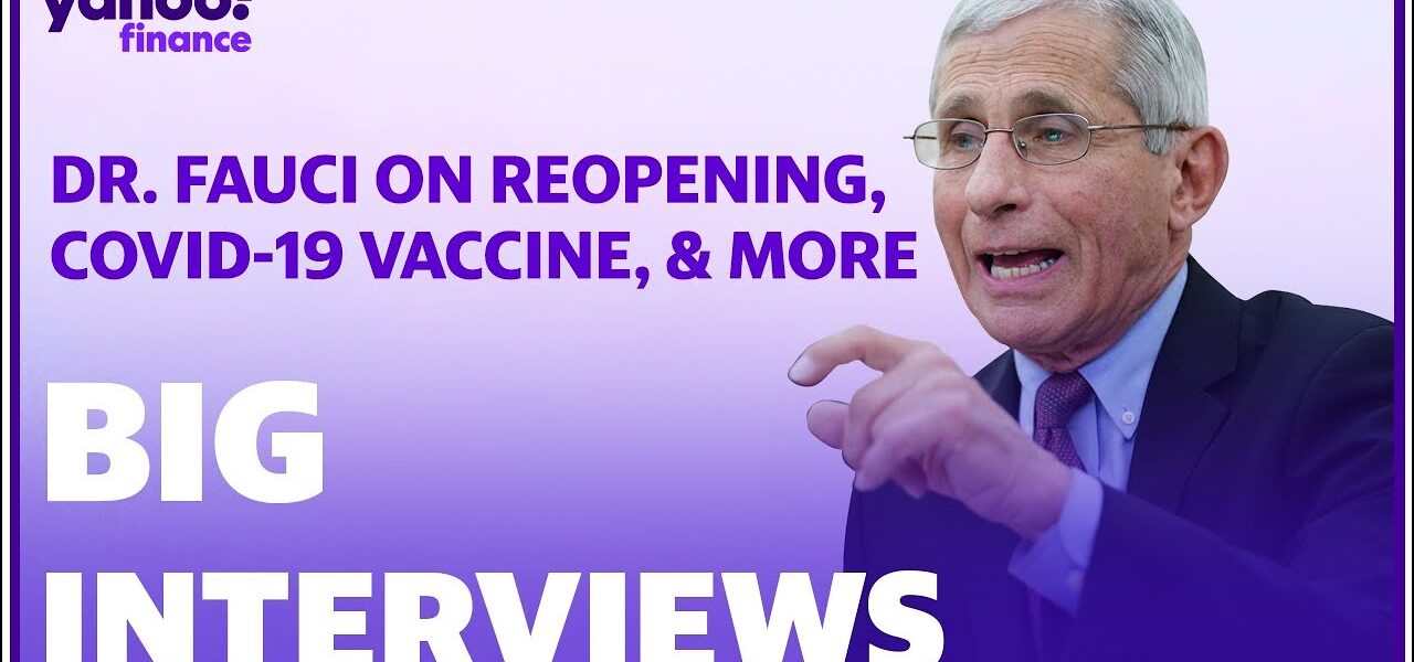 Dr. Fauci talks coronavirus vaccine, reopening the country, and more