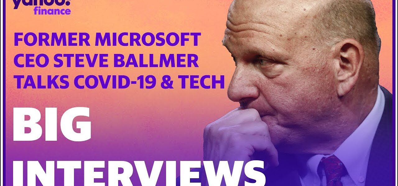 Former Microsoft CEO Steve Ballmer talks COVID-19 and tech