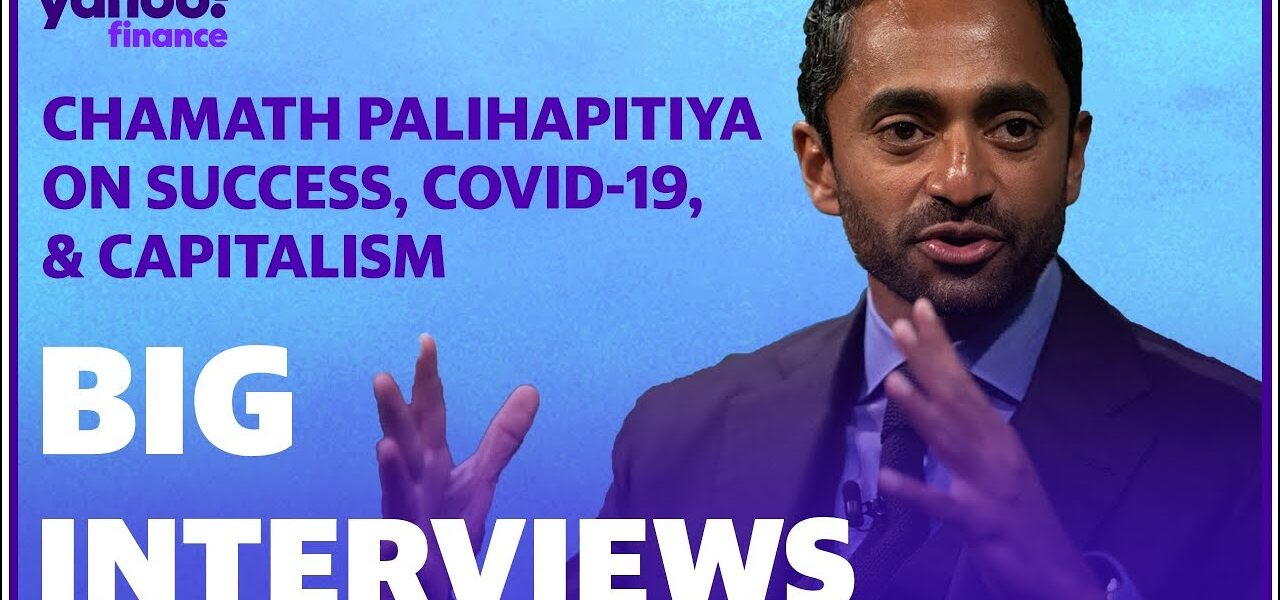 Chamath Palihapitiya reflects on his success, coronavirus, economy, tech and politics