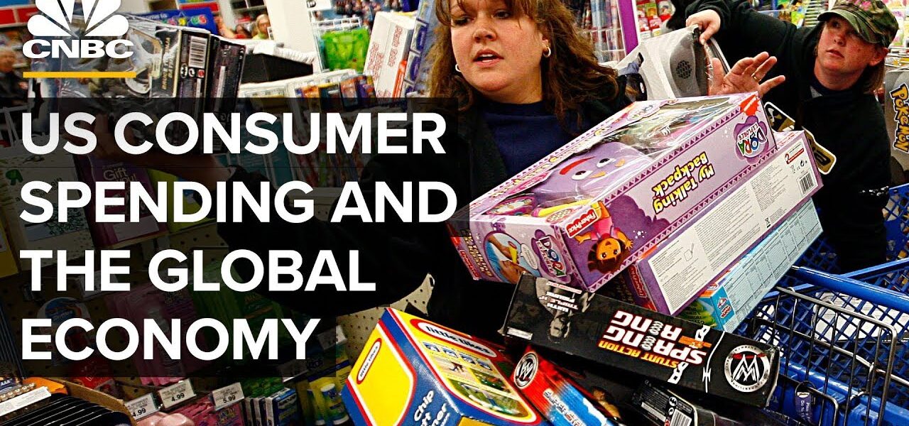 How U.S. Consumers Help Prop Up The World Economy