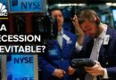 Is A Recession Inevitable?