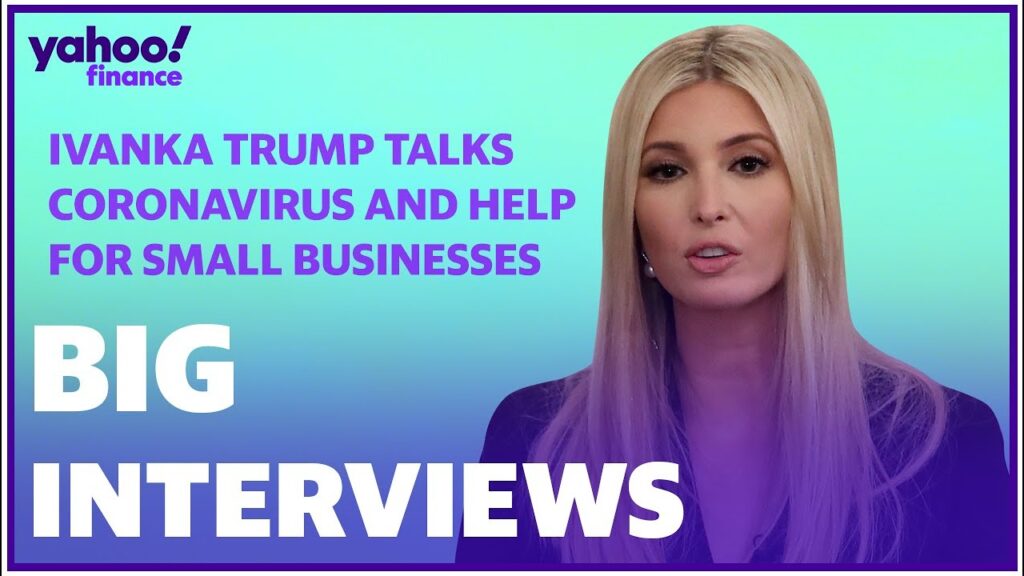 Ivanka Trump on coronavirus stimulus bill and helping small businesses