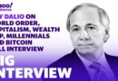 Ray Dalio’s introspective look at financial world order, inequality and capitalism: Full interview