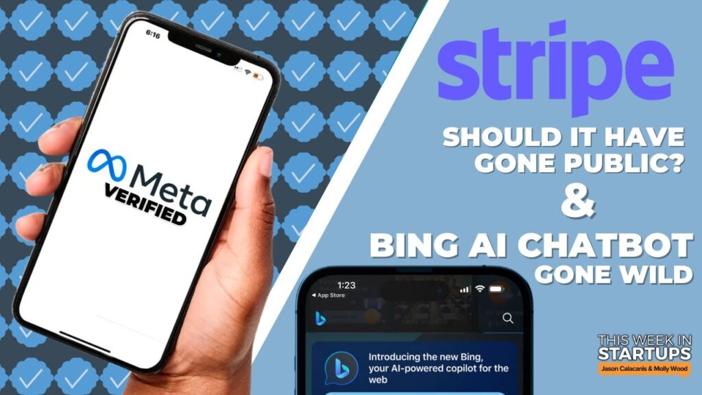 Meta’s paid tier, Bing’s chatbot gone wild, Stripe’s B bill | E1681