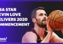 NBA Player Kevin Love provides advice to the class of 2020