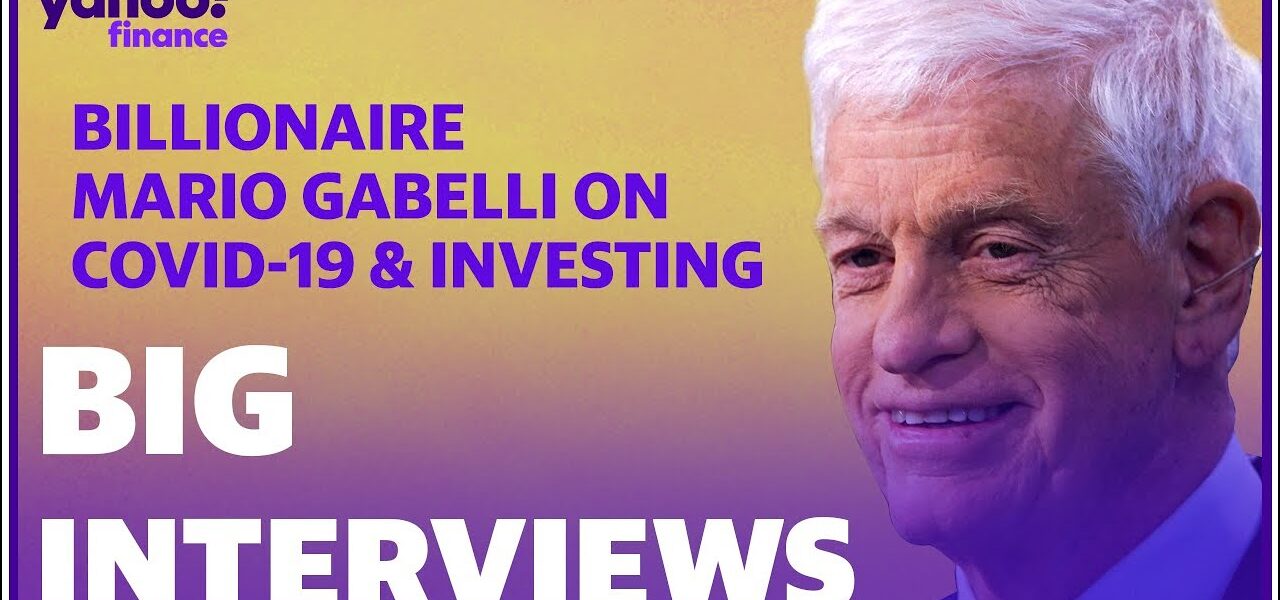 Coronavirus investing: Billionaire Mario Gabelli breaks down the market amid the COVID-19 pandemic