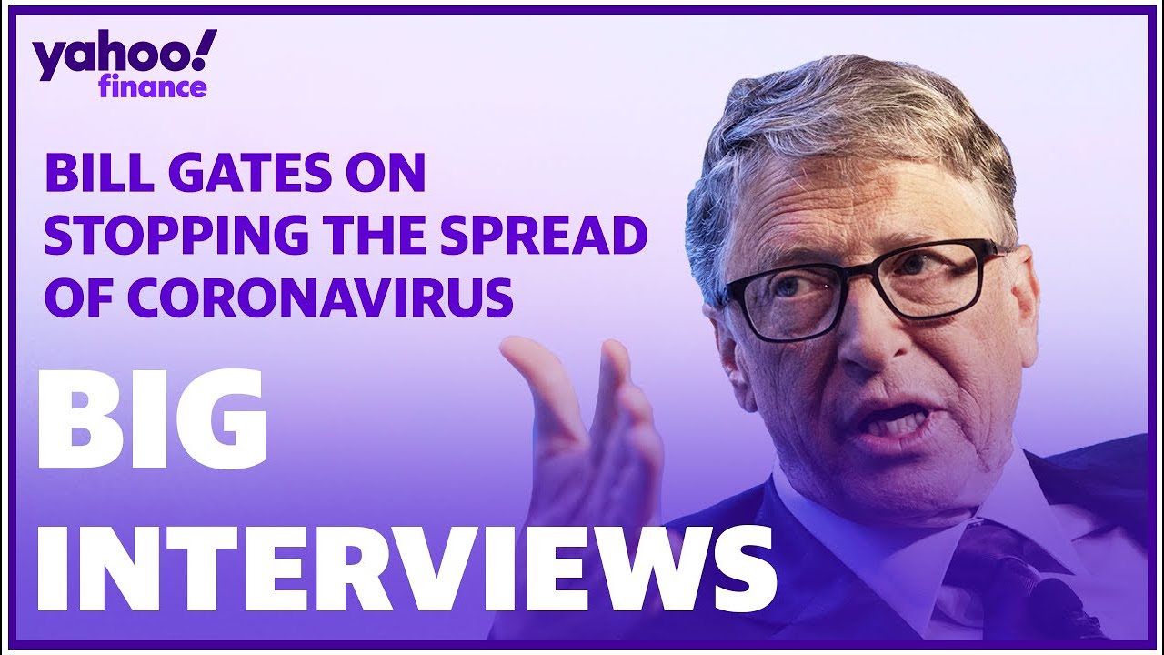 Bill Gates Discusses How To Stop The Spread Of Coronavirus And The Race To Develop A Vaccine