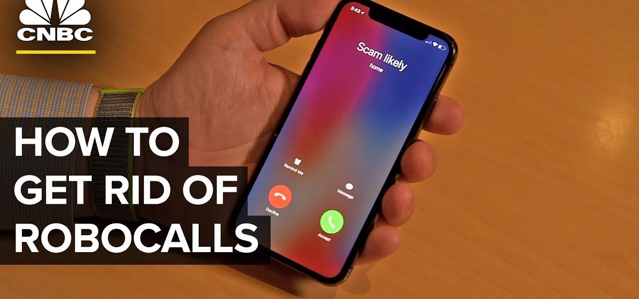 Robocalls: Tips On How To Prevent Them | CNBC