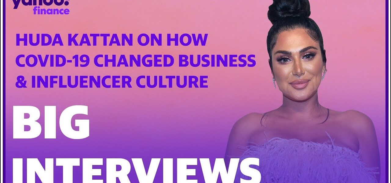 Huda Kattan: Coronavirus has fundamentally changed the beauty and blogging businesses