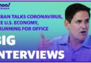 Mark Cuban talks the coronavirus and what he believes it will take to get the economy back on track