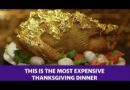 Thanksgiving dinner costs 1,000 with a gold leaf turkey and other luxury food and drink items