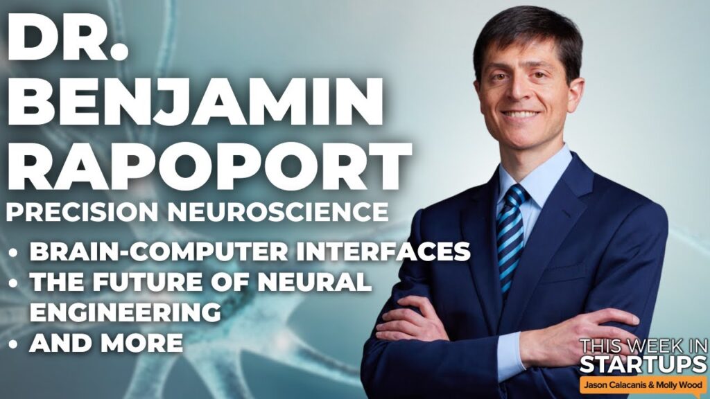 Brain-computer interfaces and the future of neural engineering with Dr. Benjamin Rapoport | E1682