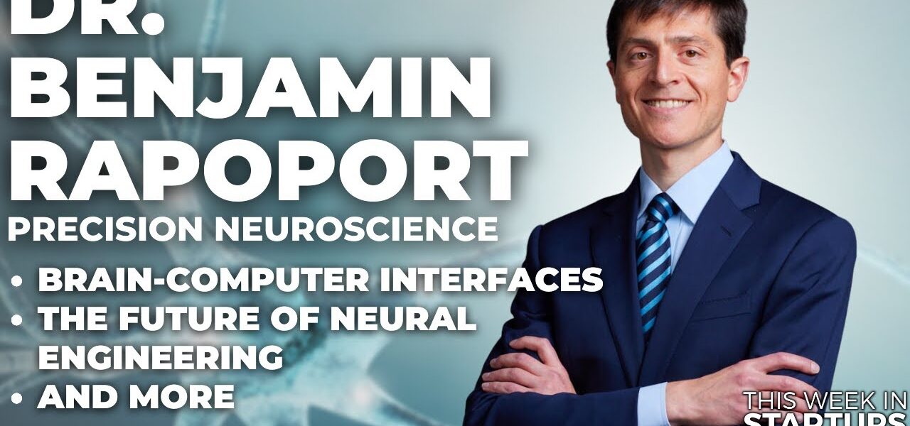 Brain-computer interfaces and the future of neural engineering with Dr. Benjamin Rapoport | E1682