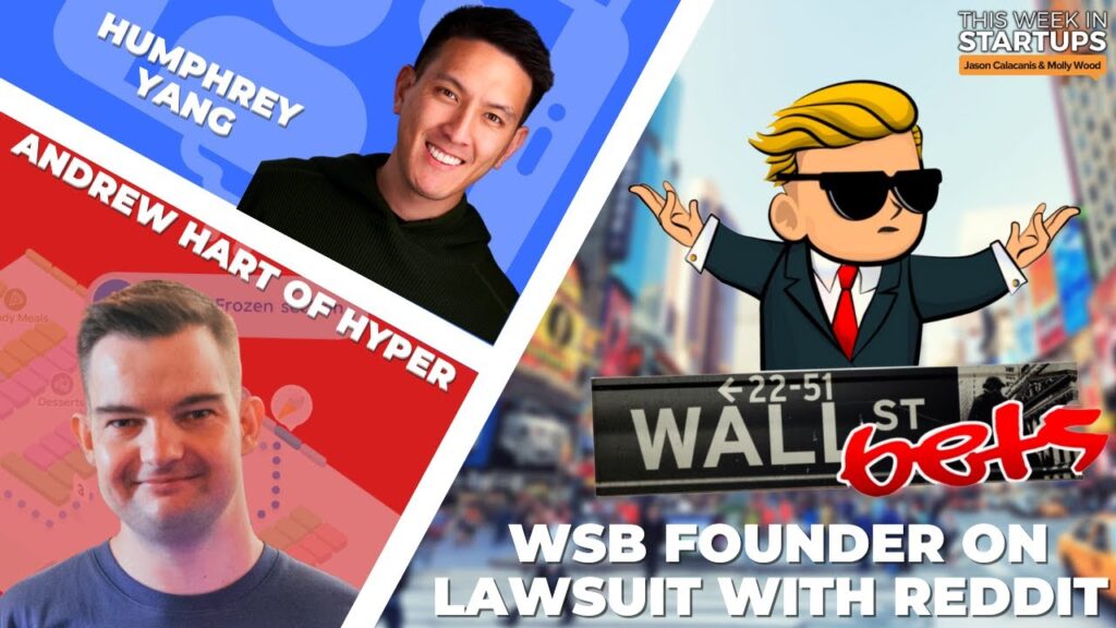 WallStreetBets founder on why he’s suing Reddit, Andrew Hart of Hyper + OK Boomer | E1685