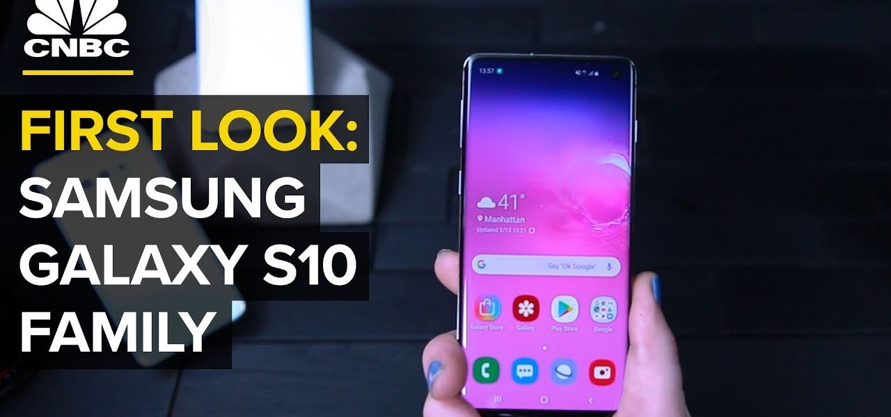 Samsung’s New Galaxy S10 Phones: First Look