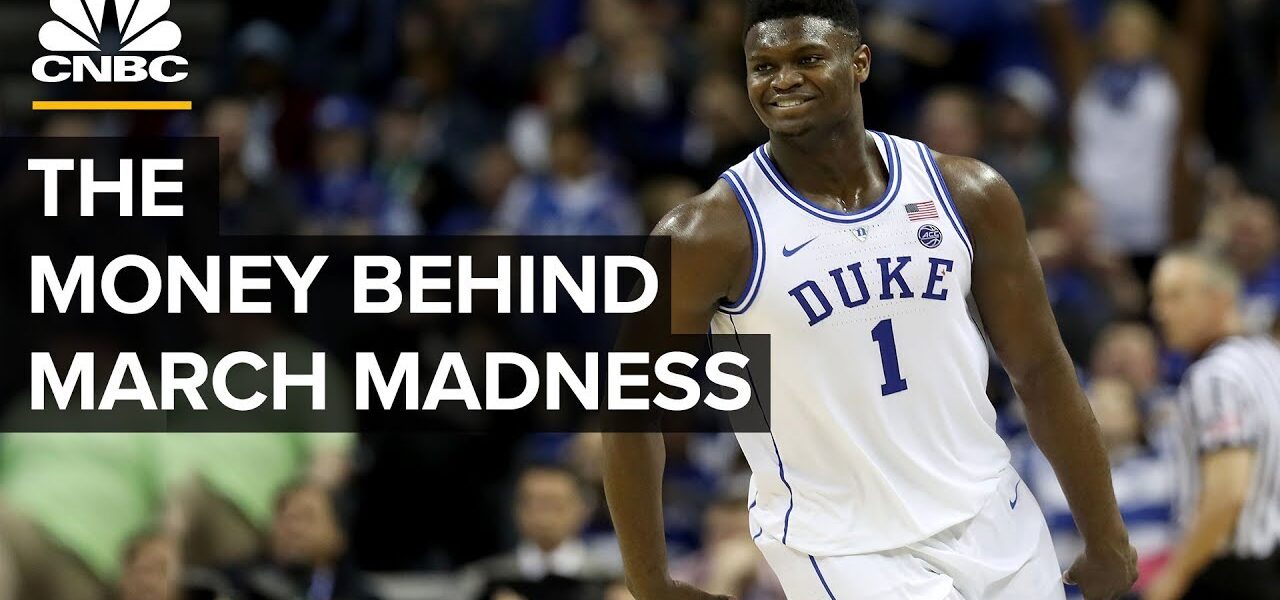 The Money Behind March Madness