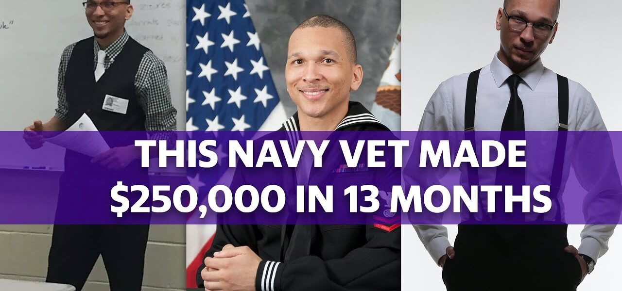 This navy vet made 0,000 in 13 months