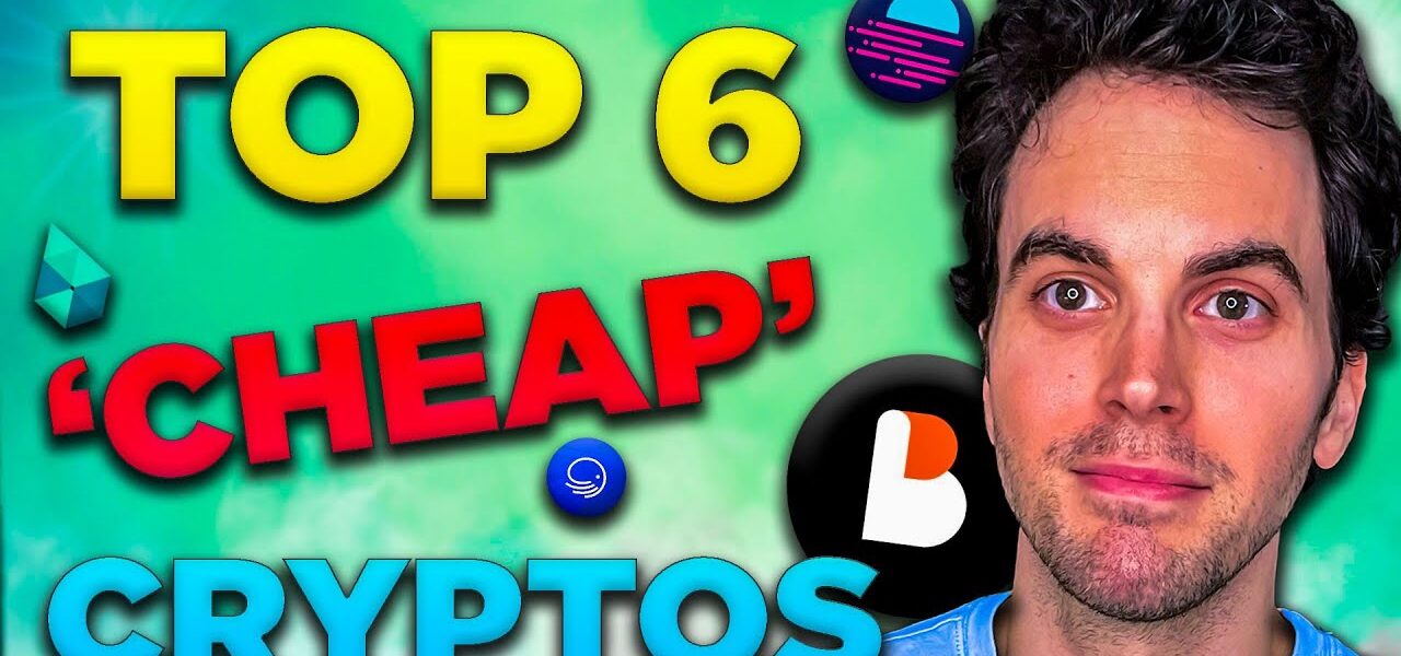 Top 6 ‘Cheap’ Cryptos To Invest & HOLD in 2023 (HIGH RISK!!)