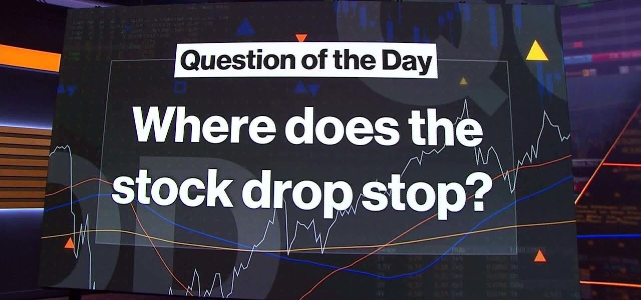 Where Does the Stock Drop Stop?