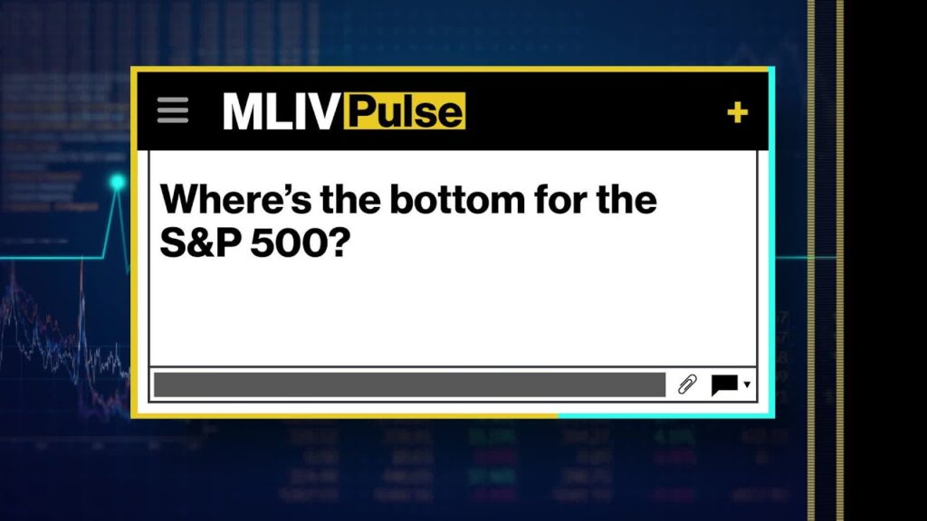 Where’s the Bottom for the S&P 500?