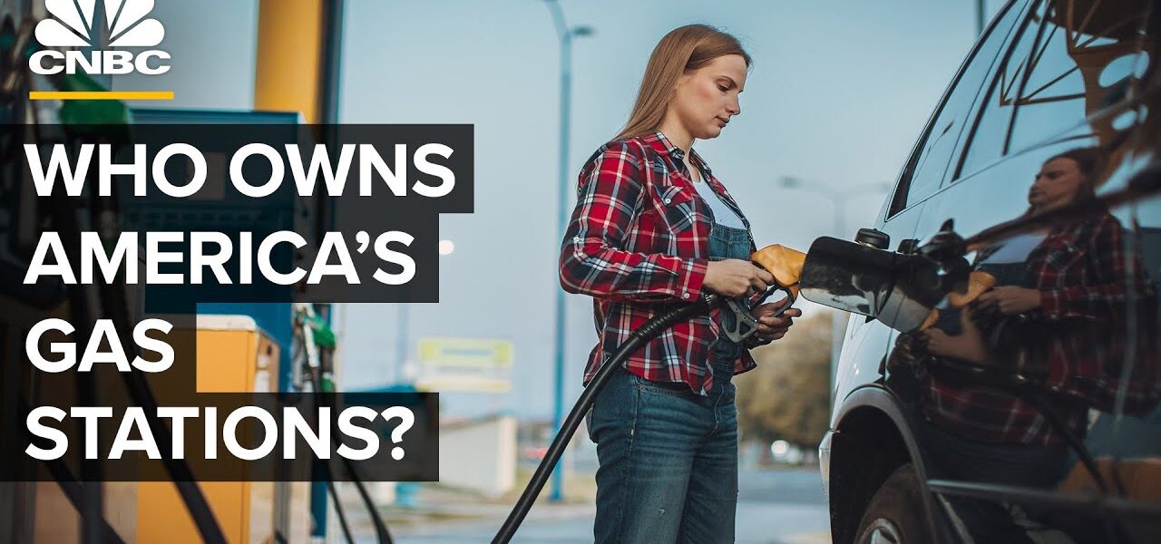 Who Owns America’s Gas Stations?