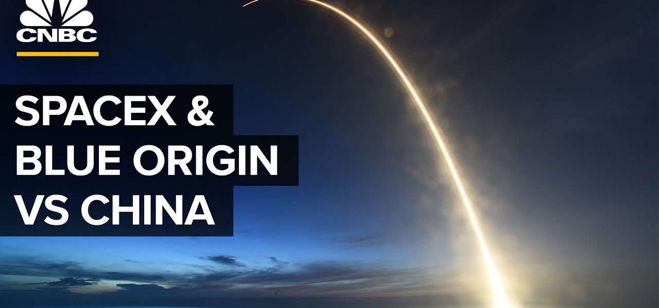 Why SpaceX and Blue Origin Are Competing With China