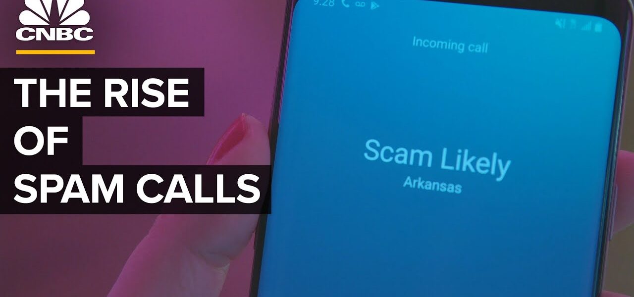 Why Spam Calls Are At An All-Time High