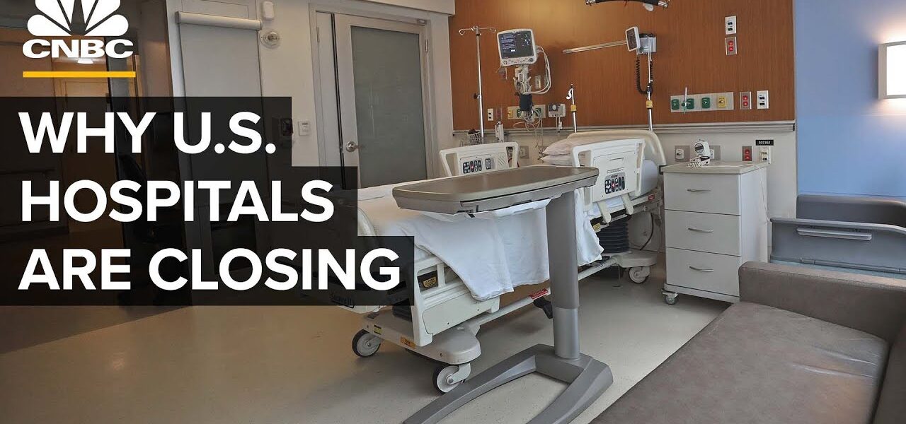 Why U.S. Hospitals Are Closing