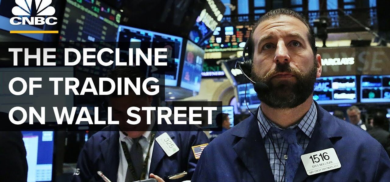 Why Wall Street Traders Are On The Decline